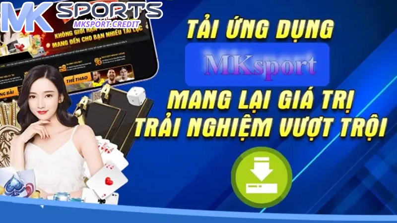 Một số lợi ích nổi bật khi tải app MKsport